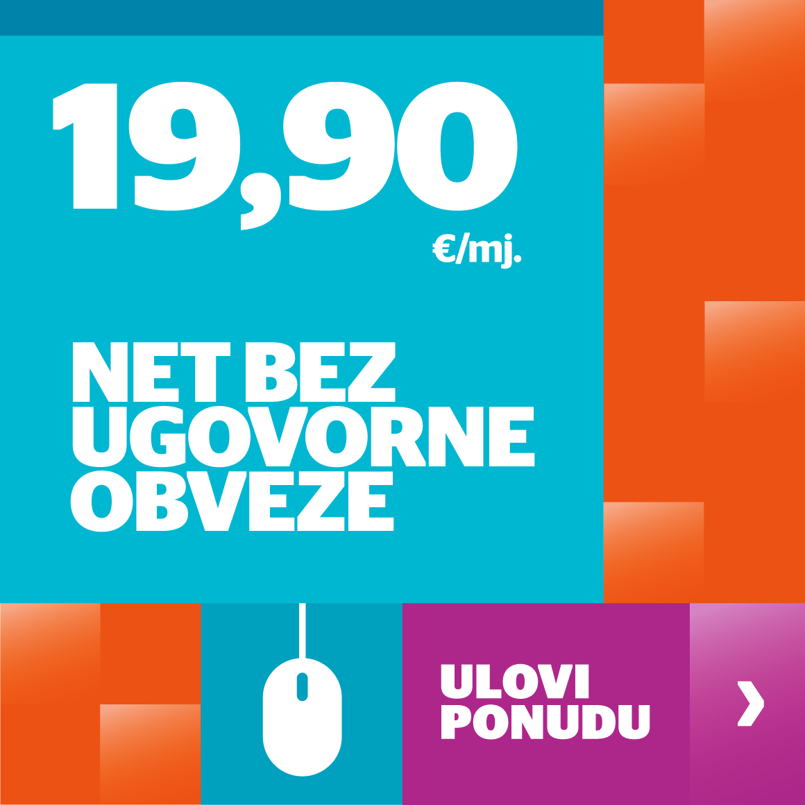 Solo net 19,90 € mjesečno bez ugovorne obveze.